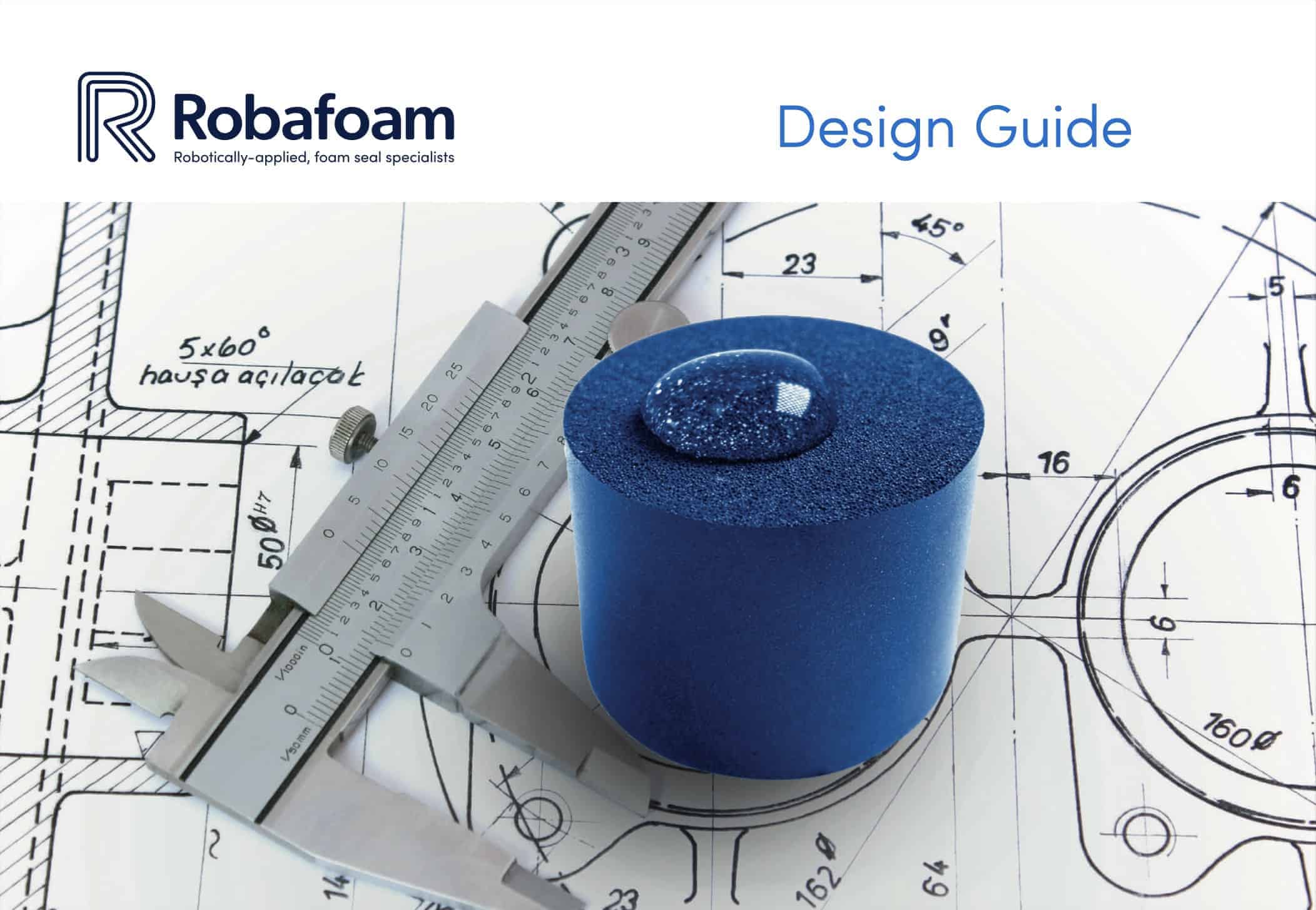 Robafoams design Guide
